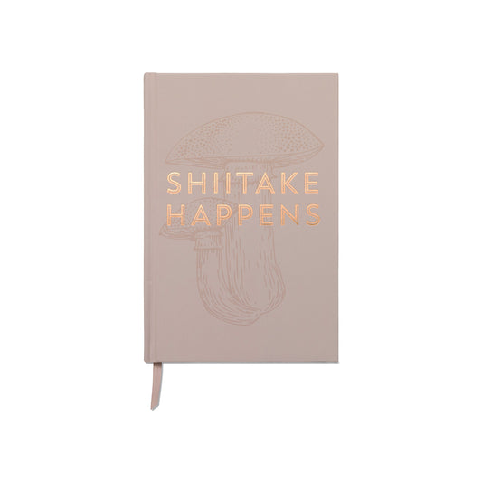 SHITAKE HAPPENS JOURNAL